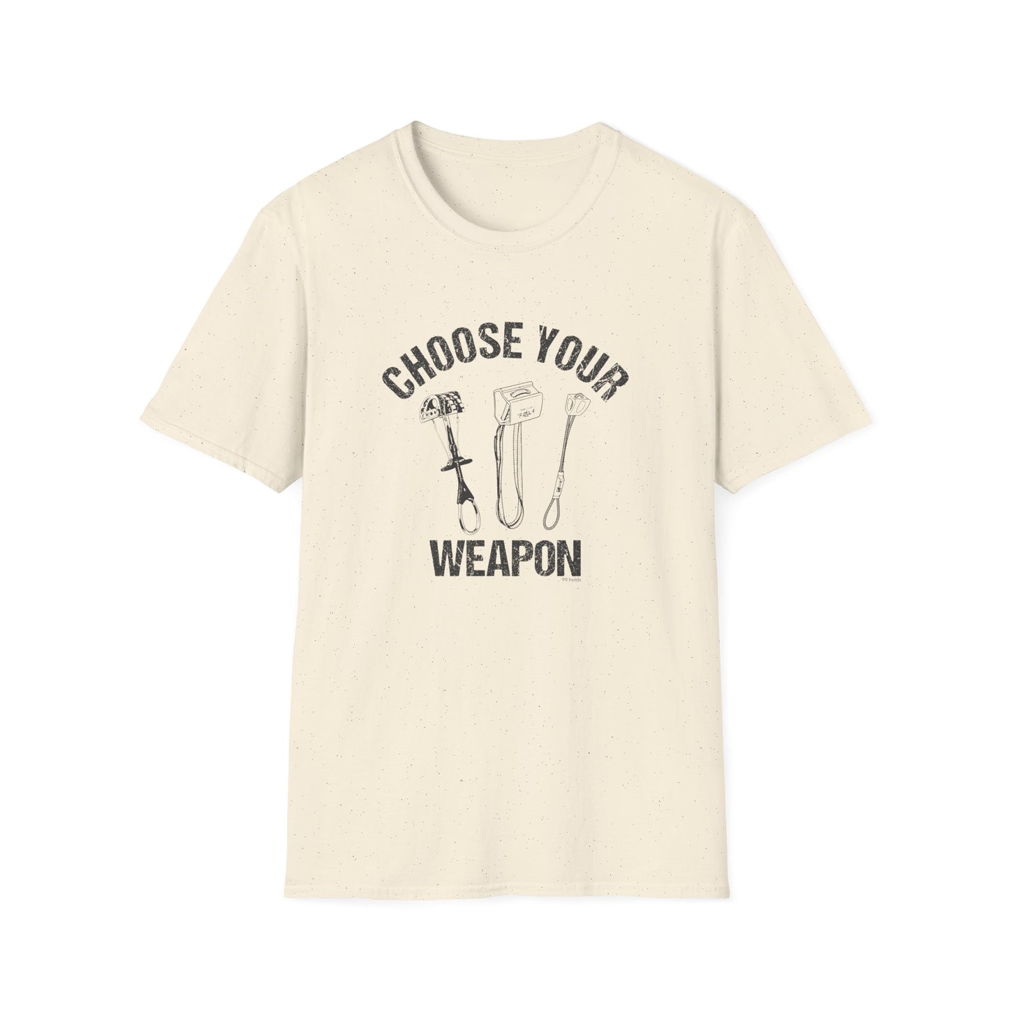 Choose Your Weapon Climbing T-Shirt | Funny Climber Tee | Rock Climbing Gift | 99 Holds