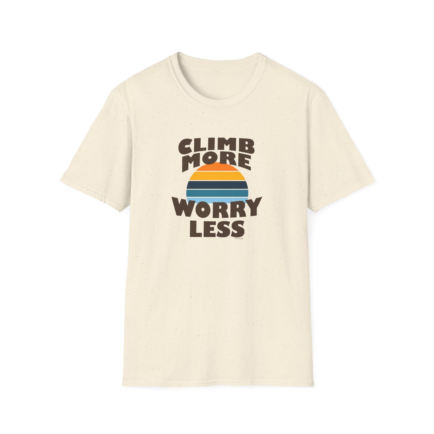 Climb More Worry Less T-Shirt | Rock Climbing Tee | Outdoor Adventure Shirt | 99 Holds